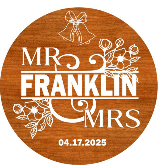 Custom Wood Round for Mr and Mrs with Name