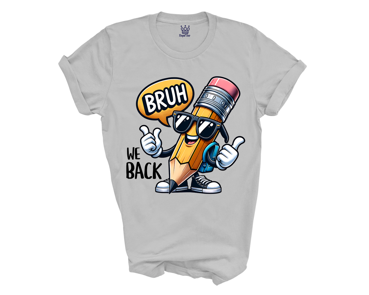 Pencil T-shirt Bruh We Back to School  – Funny First Day Tee for Students & Teachers