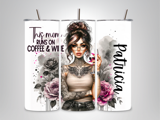 This mom runs on coffee and wine Custom - 20 oz