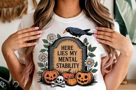 Here Lies My Mental Stability – Funny Halloween T-Shirt